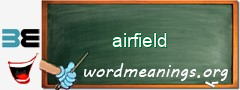 WordMeaning blackboard for airfield